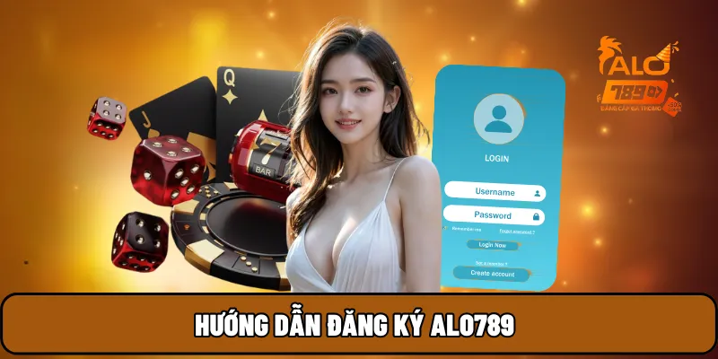 Hướng dẫn đăng ký ALO789